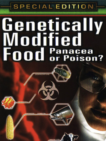 Alimentos modificados genéticamente: Panacea o veneno
