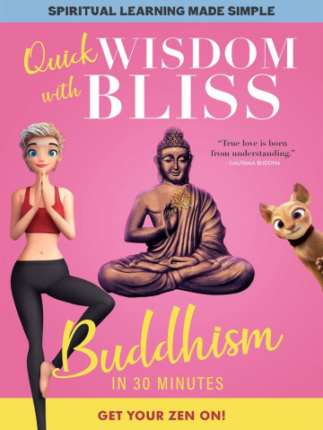 Sabiduría rápida con la dicha: Budismo en 30 minutos